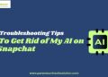 Easy tips and tricks for How to Get Rid of My AI on Snapchat
