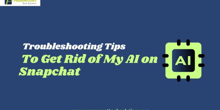 Easy tips and tricks for How to Get Rid of My AI on Snapchat