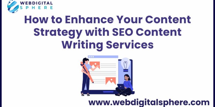 learn How to Enhance Your Content Strategy with SEO Content Writing Services